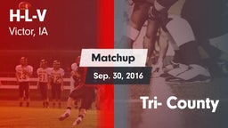 Matchup: H-L-V vs. Tri- County  2016