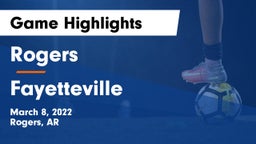 Rogers  vs Fayetteville  Game Highlights - March 8, 2022