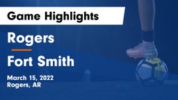 Rogers  vs Fort Smith Game Highlights - March 15, 2022