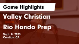 Valley Christian  vs Rio Hondo Prep  Game Highlights - Sept. 8, 2023