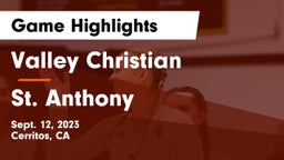 Valley Christian  vs St. Anthony  Game Highlights - Sept. 12, 2023