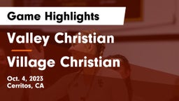 Valley Christian  vs Village Christian  Game Highlights - Oct. 4, 2023