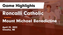 Roncalli Catholic  vs Mount Michael Benedictine Game Highlights - April 22, 2022