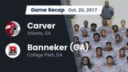 Recap: Carver  vs. Banneker  (GA) 2017