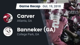 Recap: Carver  vs. Banneker  (GA) 2018