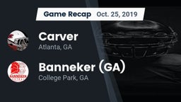 Recap: Carver  vs. Banneker  (GA) 2019