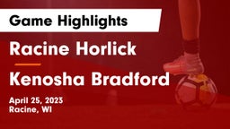 Racine Horlick vs Kenosha Bradford  Game Highlights - April 25, 2023