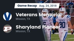 Recap: Veterans Memorial  vs. Sharyland Pioneer  2018