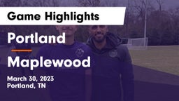 Portland  vs Maplewood  Game Highlights - March 30, 2023