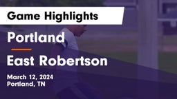 Portland  vs East Robertson  Game Highlights - March 12, 2024