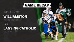 Recap: Williamston  vs. Lansing Catholic  2015