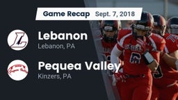 Recap: Lebanon  vs. Pequea Valley  2018