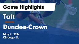 Taft  vs Dundee-Crown  Game Highlights - May 4, 2024