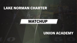Matchup: Lake Norman Charter vs. Union Academy  2016