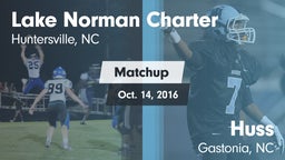 Matchup: Lake Norman Charter vs. Huss  2016