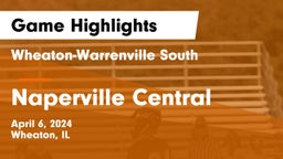 Wheaton-Warrenville South  vs Naperville Central  Game Highlights - April 6, 2024