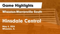 Wheaton-Warrenville South  vs Hinsdale Central  Game Highlights - May 4, 2024