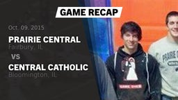 Recap: Prairie Central  vs. Central Catholic  2015