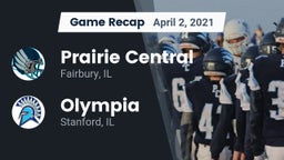 Recap: Prairie Central  vs. Olympia  2021