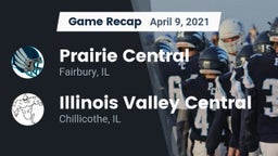 Recap: Prairie Central  vs. Illinois Valley Central  2021