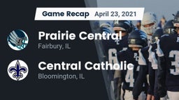 Recap: Prairie Central  vs. Central Catholic  2021