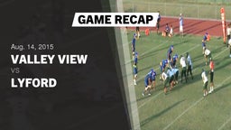 Recap: Valley View  vs. Lyford  2015