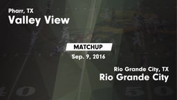 Matchup: Valley View vs. Rio Grande City  2016