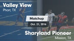 Matchup: Valley View vs. Sharyland Pioneer  2016