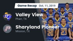 Recap: Valley View  vs. Sharyland Pioneer  2019