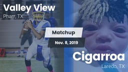Matchup: Valley View vs. Cigarroa  2019