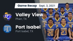 Recap: Valley View  vs. Port Isabel  2021