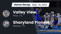 Recap: Valley View  vs. Sharyland Pioneer  2022