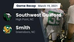 Recap: Southwest Guilford  vs. Smith  2021