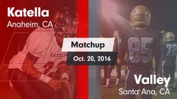 Matchup: Katella vs. Valley  2016