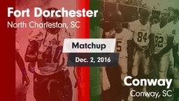 Matchup: Fort Dorchester vs. Conway  2016