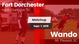 Matchup: Fort Dorchester vs. Wando  2018