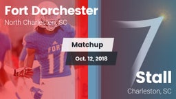 Matchup: Fort Dorchester vs. Stall  2018