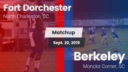 Matchup: Fort Dorchester vs. Berkeley  2019