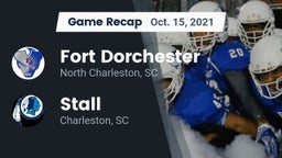 Recap: Fort Dorchester  vs. Stall  2021