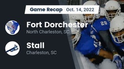 Recap: Fort Dorchester  vs. Stall  2022