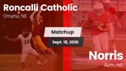 Matchup: Roncalli Catholic vs. Norris  2020