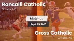 Matchup: Roncalli Catholic vs. Gross Catholic  2020