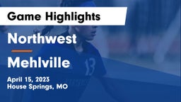 Northwest  vs Mehlville  Game Highlights - April 15, 2023