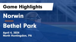 Norwin  vs Bethel Park  Game Highlights - April 4, 2024