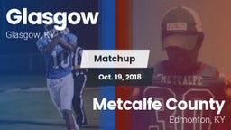 Matchup: Glasgow vs. Metcalfe County  2018