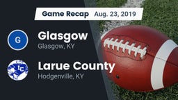 Recap: Glasgow  vs. Larue County  2019