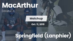 Matchup: MacArthur vs. Springfield (Lanphier) 2019