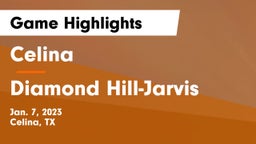 Celina  vs Diamond Hill-Jarvis  Game Highlights - Jan. 7, 2023