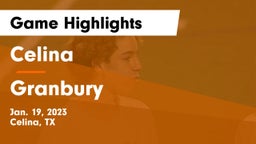 Celina  vs Granbury  Game Highlights - Jan. 19, 2023