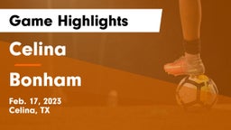 Celina  vs Bonham  Game Highlights - Feb. 17, 2023